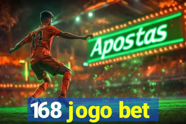 168 jogo bet